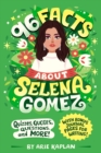 96 Facts About Selena Gomez : Quizzes, Quotes, Questions, and More! With Bonus Journal Pages for Writing! - Book