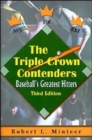 The Triple Crown Contenders : Baseball's Greatest Hitters - Book