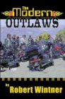 The Modern Outlaws : A Road Saga - Book