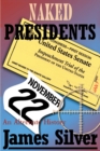 Naked Presidents : A Alternate History - Book