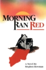 Morning Ran Red - Book