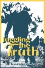 Juggling the Truth - Book