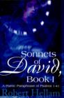 Sonnets of David, Book I : A Poetic Paraphrase of Psalms 1-41 - Book