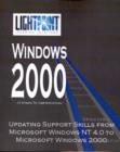 Updating Support Skills from Microsoft Windows NT 4.0 to Microsoft Windows 2000 - Book