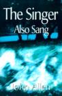 The Singer Also Sang - Book