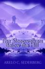 The Sleepwalkers Below the Hill - Book