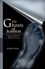 The Ghosts of Justice : Heidegger, Derrida and the Fate of Deconstruction - Book