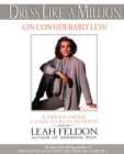 Dress Like a Million (on Considerably Less) : A Trend-Proof Guide to Real Fashion - Book