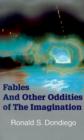 Fables and Other Oddities of the Imagination - Book