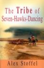 The Tribe of Seven-Hawks-Dancing - Book
