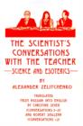 The Scientist's Conversations with the Teacher : Science and Esoterics - Book