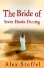 The Bride of Seven-Hawks-Dancing - Book