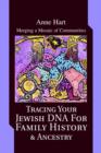 Tracing Your Jewish DNA for Family History & Ancestry : Merging a Mosaic of Communities - Book