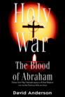 Holy War : The Blood of Abraham - Book
