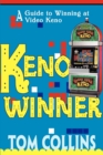 Keno Winner : A Guide to Winning at Video Keno - Book