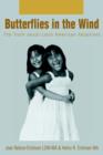 Butterflies in the Wind : The Truth about Latin American Adoptions - Book