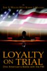 Loyalty on Trial : One American's Battle with the FBI - Book