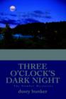 Three O'Clock's Dark Night : The Number Mysteries - Book