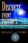Discrete Event Physics : Space and Time - Book
