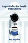 Legal Video for Profit : Depositions - Book