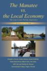 The Manatee vs. the Local Economy : The Cape Coral, Florida, Experience - Book