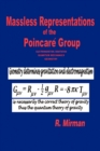 Massless Representations of the Poincare Group : Electromagnetism, Gravitation, Quantum Mechanics, Geometry - Book