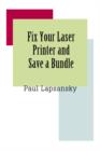 Fix Your Laser Printer and Save a Bundle - Book