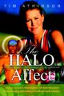 The Halo Affect : Tim Atkinson's High Activity Low Obesity Diet and Exercise Plan - Book