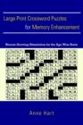 Large Print Crossword Puzzles for Memory Enhancement : Neuron-Growing Stimulation for the Age-Wise Brain - Book