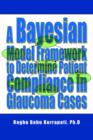 A Bayesian Model Framework to Determine Patient Compliance in Glaucoma Cases - Book