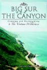 Big Sur and the Canyon : Camping and Backpacking in the Ventana Wilderness - Book