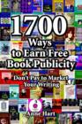1700 Ways to Earn Free Book Publicity : Don't Pay to Market Your Writing - Book