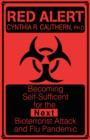Red Alert : Becoming Self-Sufficient for the Next Bioterrorist Attack and Flu Pandemic - Book