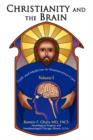 Christianity and the Brain : Volume I: Faith and Medicine in Neuroscience Care - Book