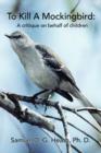 To Kill a Mockingbird : A Critique on Behalf of Children - Book