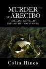Murder at Arecibo : Life--And Death--At the Arecibo Observatory - Book