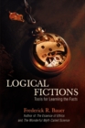 Logical Fictions : Tools for Learning the Facts - Book