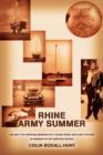 Rhine Army Summer : The (Not Too Serious) Memoirs of a Young Royal Artillery Officer in Germany in the Nineteen Sixties - Book