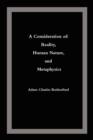 A Consideration of : Reality, Human Nature, and Metaphysics - Book