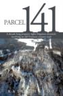 Parcel 141 : A Decade Long Property Rights Litigation Chronicle Involving an Old Vermont Country Road - Book