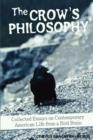 The Crow's Philosophy : Collected Essays on Contemporary American Life from a Bird Brain - Book