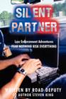 Silent Partner : Law Enforcement Adventures FEAR NOTHING RISK EVERYTHING - Book