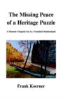 The Missing Peace of a Heritage Puzzle : A Memoir Uniquely Set in a Vanished Sudetenland - Book
