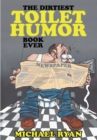 The Dirtiest Toilet Humor Book Ever - eBook