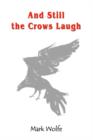 And Still the Crows Laugh - Book