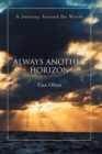 Always Another Horizon : A Journey Around the World - eBook