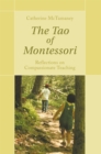 The Tao of Montessori : Reflections on Compassionate Teaching - eBook
