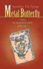 Metal Butterfly : "Lupus, the Enemy That Lurked Within Me" - eBook