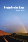 Roadschooling Ryan : Learn as We Go - eBook