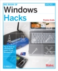 Big Book of Windows Hacks : Tips & Tools for Unlocking the Power of Your Windows PC - eBook